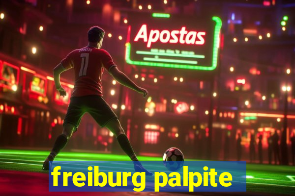 freiburg palpite